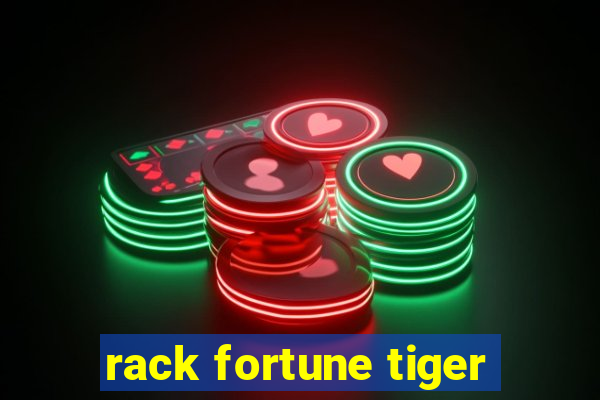 rack fortune tiger